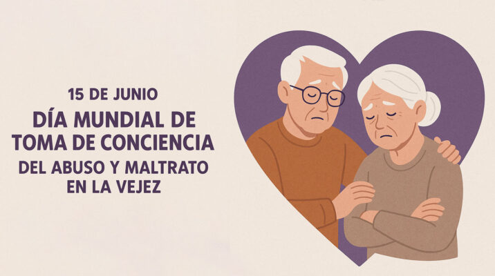 Día Mundial de Toma de Conciencia del Abuso y Maltrato en la vejez